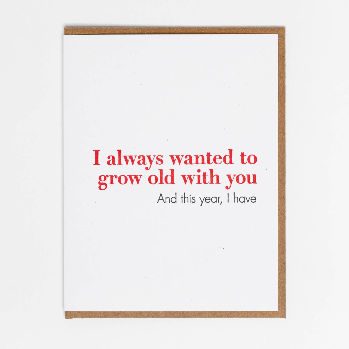 Grow Old Greeting Card