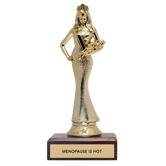 Gift Trophy - "MENOPAUSE IS HOT"