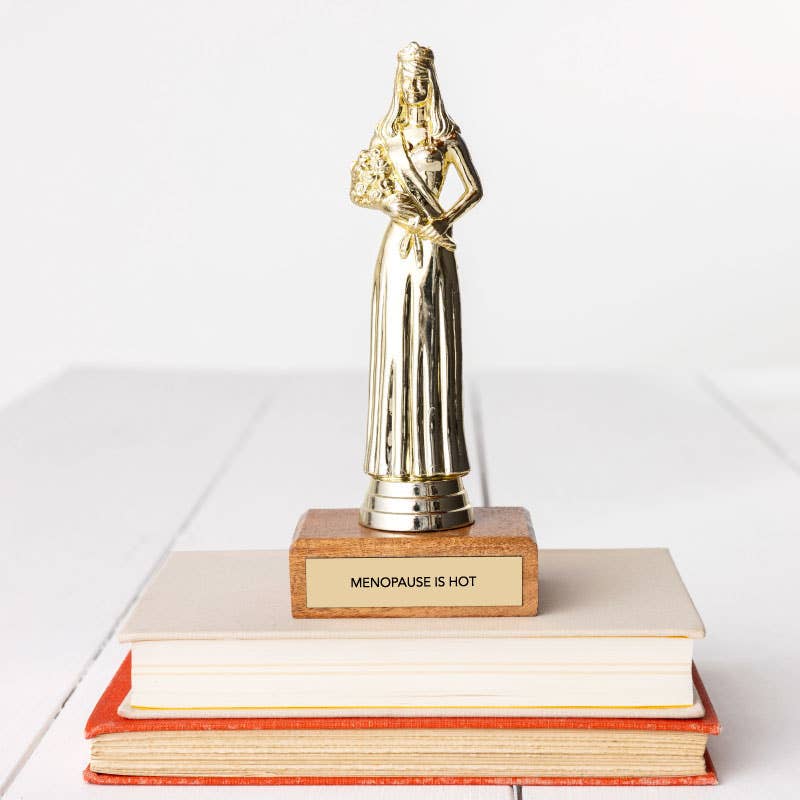 Gift Trophy - "MENOPAUSE IS HOT"