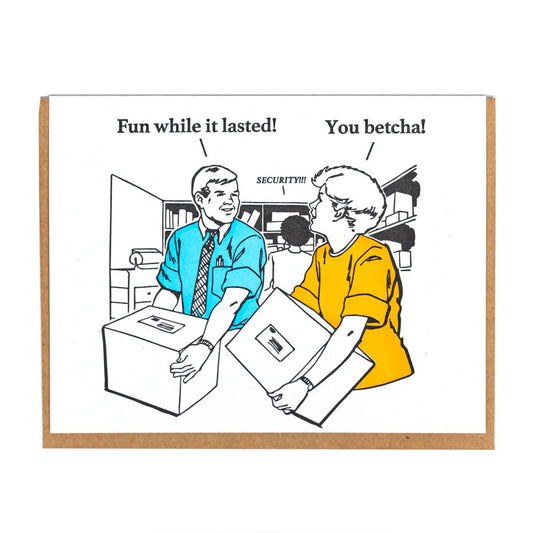Fun While It Lasted Greeting Card