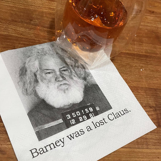 Big House Cocktail Napkins, Barney was a lost Claus.
