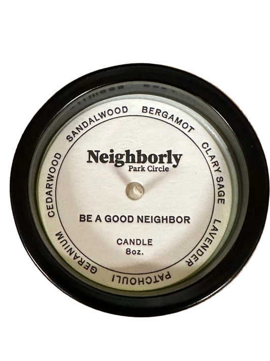 Be a Good Neighbor Candle