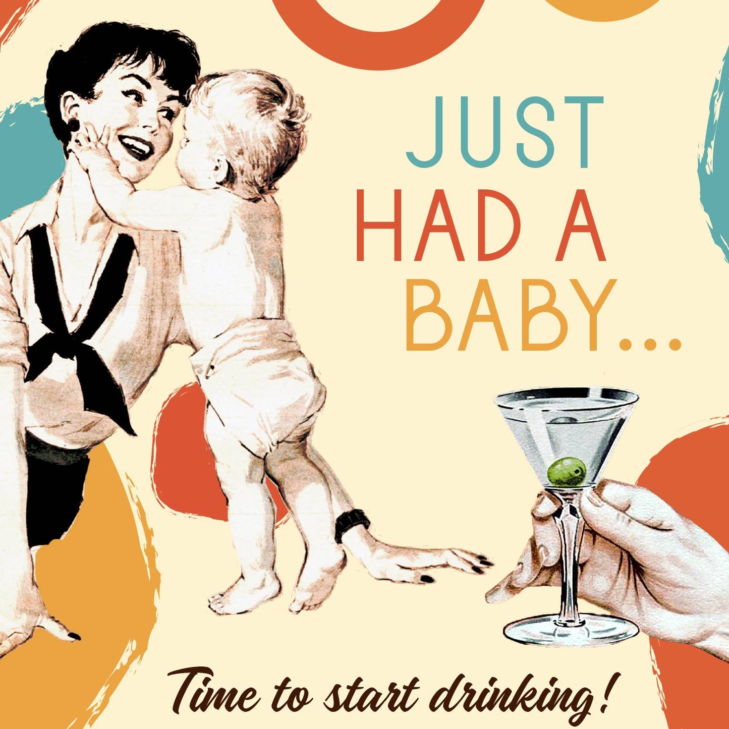TIME TO START DRINKING baby card