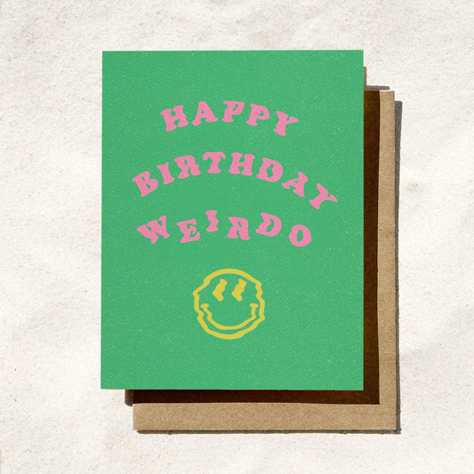 Happy Birthday Weirdo Card | Trippy Card | Psychedelic Card
